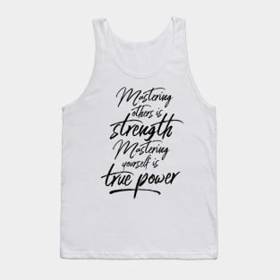 Mastering Yourself Is True Power Tank Top